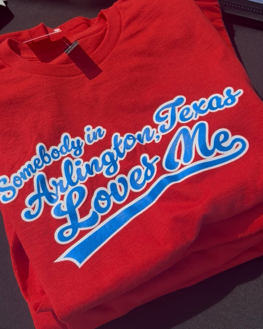 Somebody In Arlington, Texas Loves Me Tee